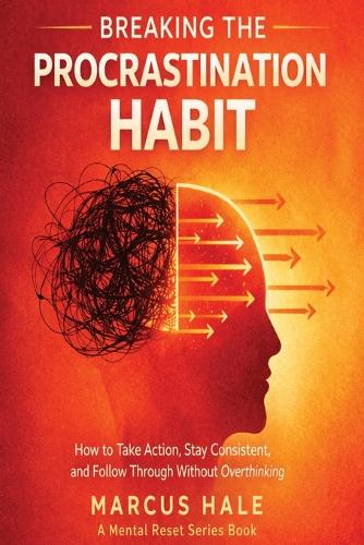 Breaking The Procrastination Habit