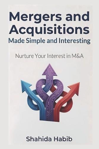 Mergers and Acquisitions Made Simple and Interesting