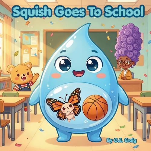 Squish Goes To School
