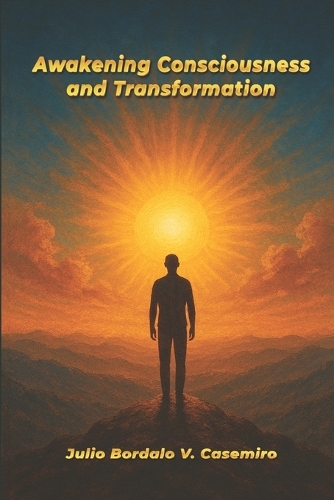 Awakening Consciousness and Transformation