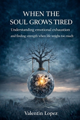 When the Soul Grows Tired