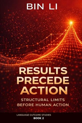 Results Precede Action