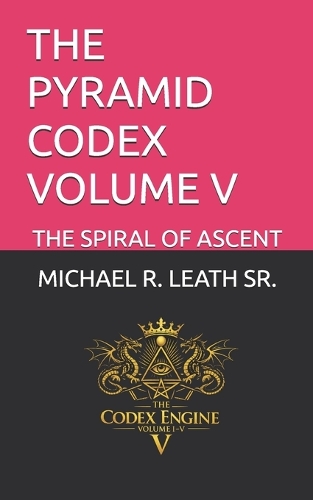The Pyramid Codex Volume V