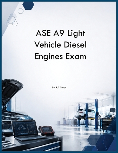 ASE A9 Light Vehicle Diesel Engines Exam