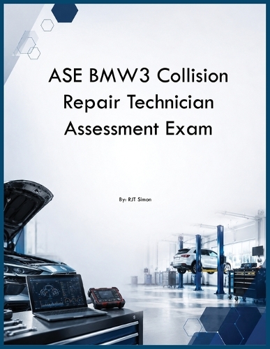 ASE BMW3 Collision Repair Technician Assessment Exam