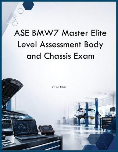 ASE BMW7 Master Elite Level Assessment Body and Chassis Exam