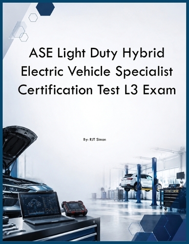 ASE Light Duty Hybrid Electric Vehicle Specialist Certification Test L3 Exam