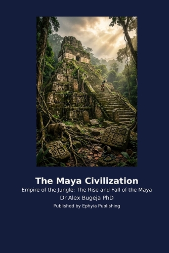 The Maya Civilization