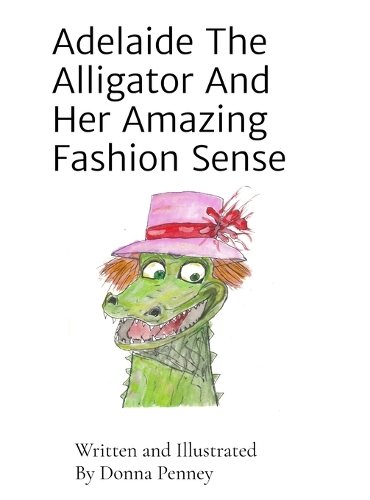 Adelaide The Alligator And Her Amazing Fashion Sense