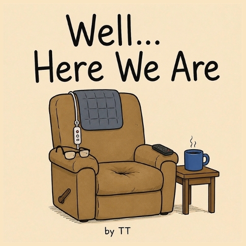 Well... Here We Are