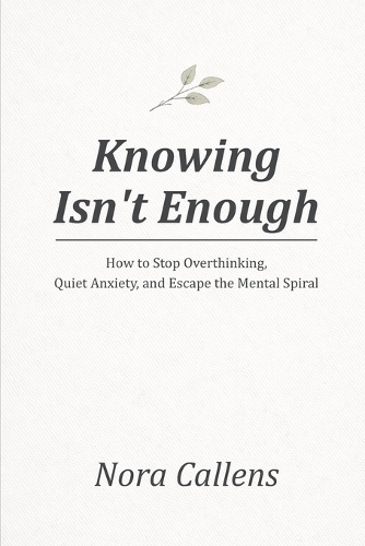 Knowing Isn't Enough