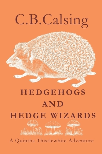 Hedgehogs and Hedge Wizards