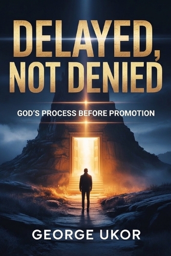 Delayed, Not Denied