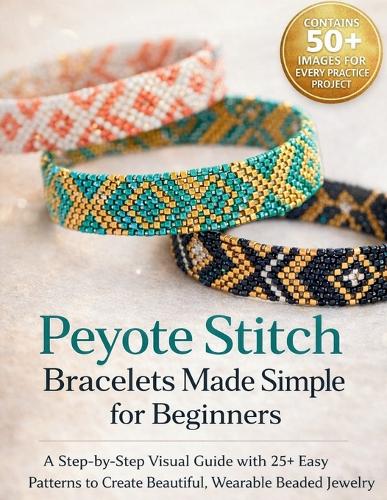 Peyote Stitch Bracelets Made Simple for Beginners