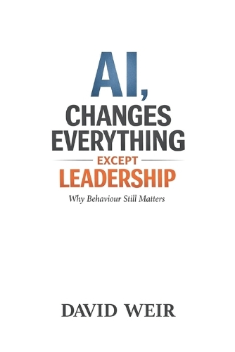 AI, Changes Everything - Except Leadership