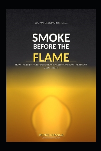 Smoke Before the Flame