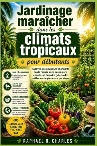 Jardinage maraîcher dans les climats tropicaux pour débutants