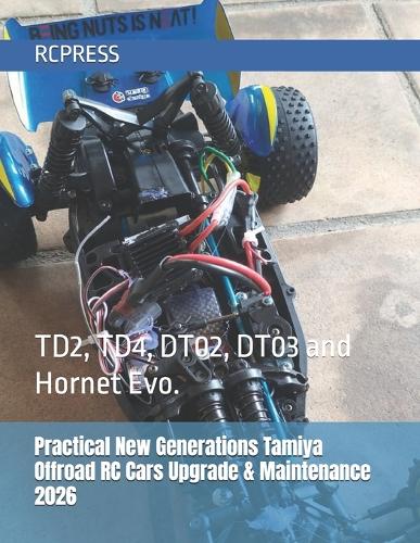 Practical New Generations Tamiya Offroad RC Cars Upgrade & Maintenance 2026