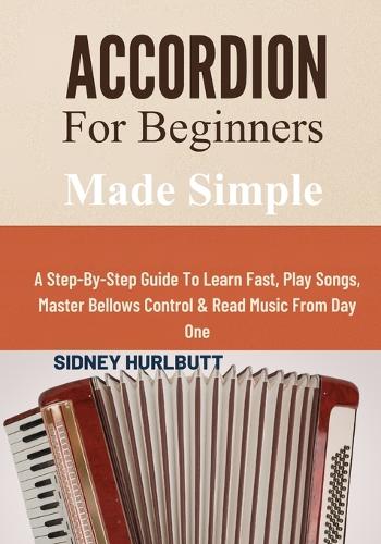 Accordion For Beginners Made Simple