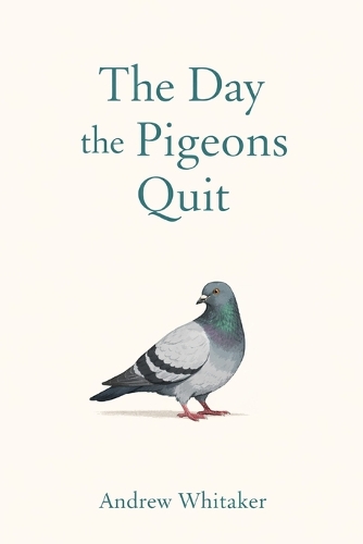 The Day The Pigeons Quit
