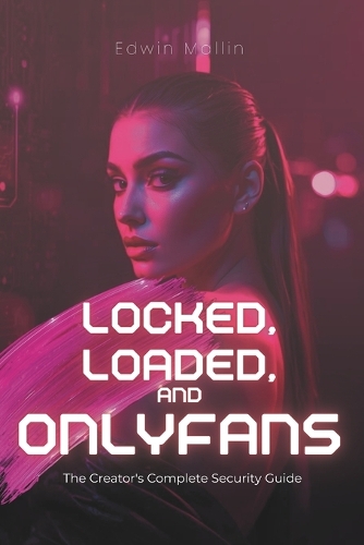 Locked, Loaded, and OnlyFans