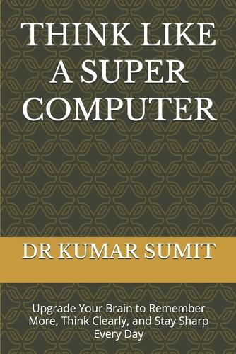 Think Like a Super Computer