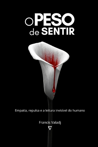 O Peso de Sentir