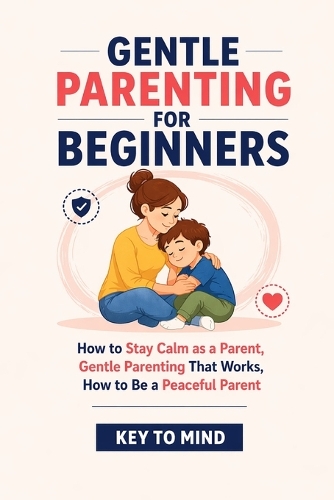 Gentle Parenting for Beginners