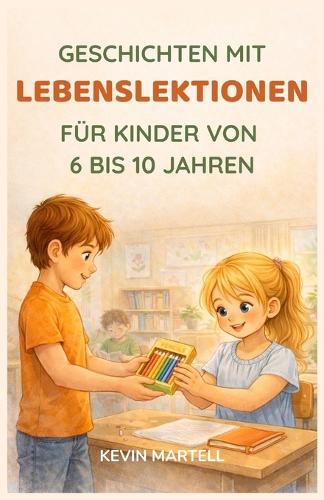Geschichten mit Lebenslektionen für Kinder von 6 bis 10 Jahren