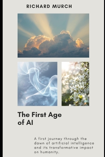 The First Age of AI