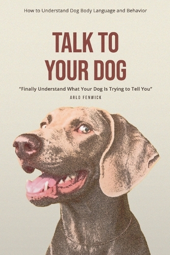 Talk to Your Dog