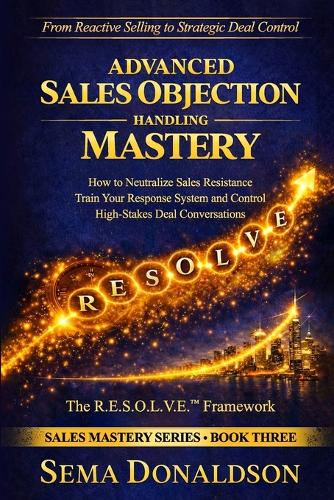 Advanced Sales Objection Handling Mastery
