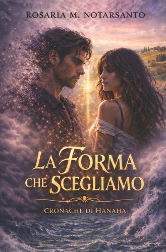 La Forma che Scegliamo
