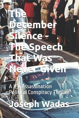 The December Silence - The Speech That Was Never Given
