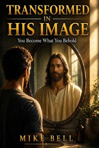 Transformed in His Image