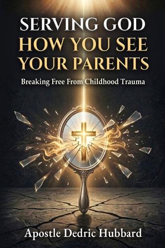 Serving God How You See Your Parents