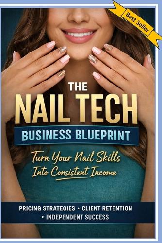 The Nail Tech Business Blueprint