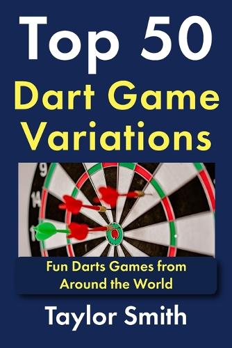 Top 50 Dart Game Variations