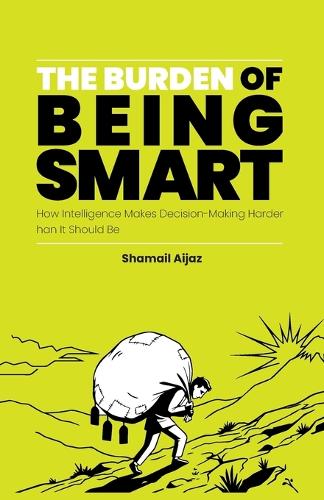 The Burden of Being Smart