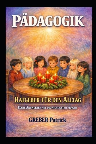 Pädagogik - Ratgeber für den Alltag