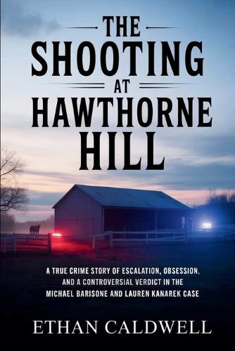The Shooting at Hawthorne Hill