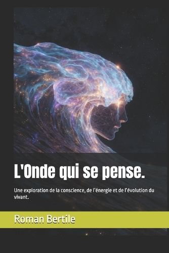 L'Onde qui se pense.