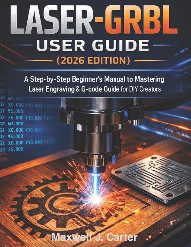 LASER-GRBL User Guide (2026 Edition)