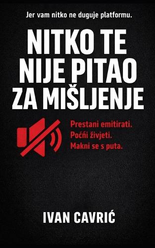 Nitko te Nije Pitao za Misljenje