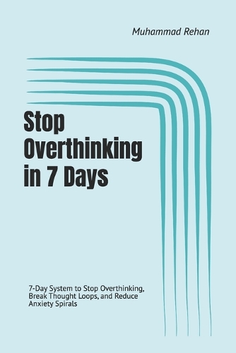 Stop Overthinking in 7 Days