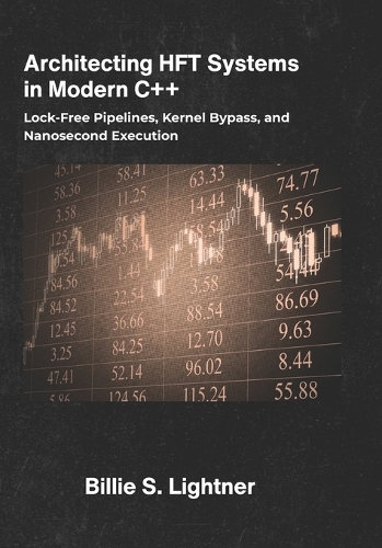 Architecting HFT Systems in Modern C++