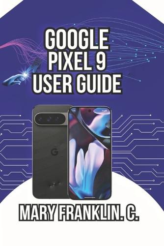 Google Pixel 9 User Guide
