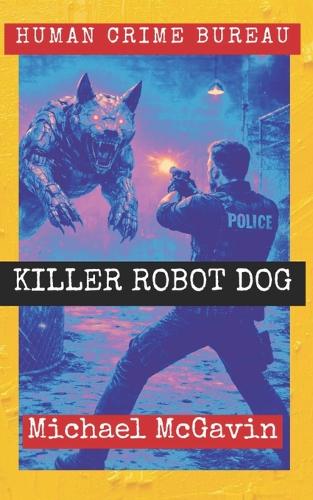 Killer Robot Dog