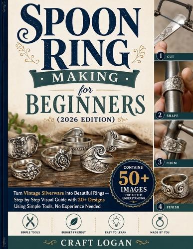 Spoon Ring Making for Beginners (2026 Edition) Turn Vintage Silverware into Beautiful Rings