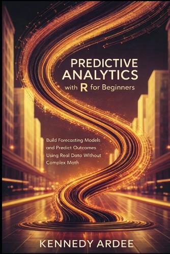 Predictive Analytics with R for Beginners
